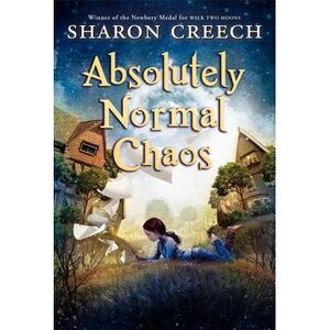 Absolutely Normal Chaos -- Sharon Creech
